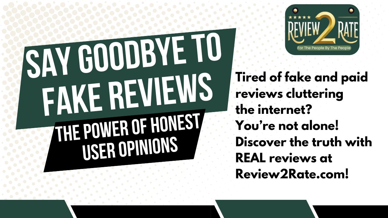 Say Goodbye to Fake Reviews – The Power of Honest User Opinions