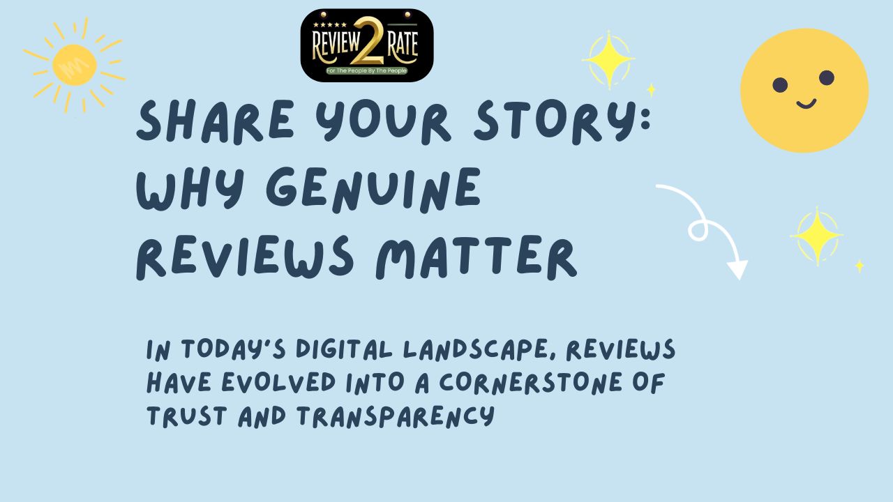 Share Your Story: Why Genuine Reviews Matter on Review2Rate.com