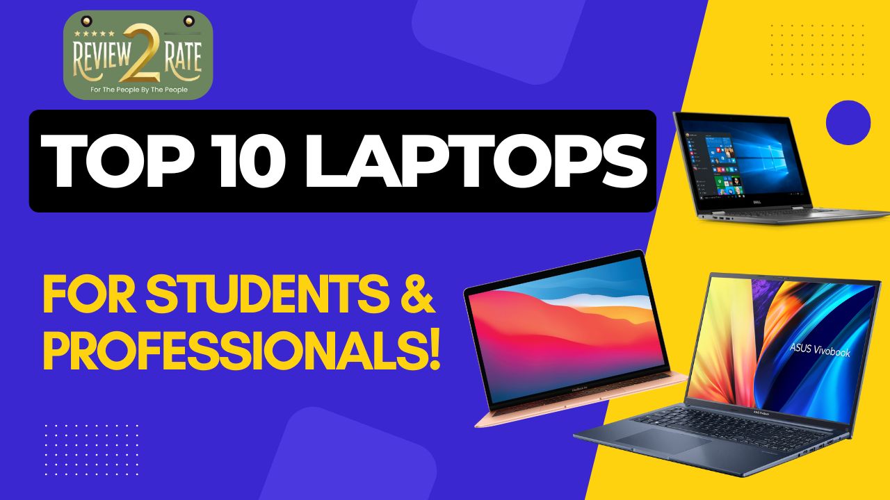 Top 10 Laptops for Students & Professionals
