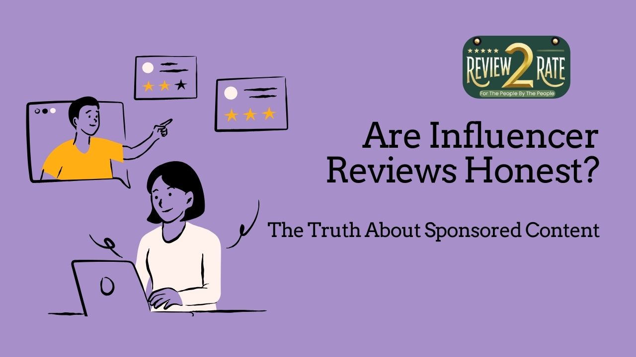 Are Influencer Reviews Honest? The Truth About Sponsored Content